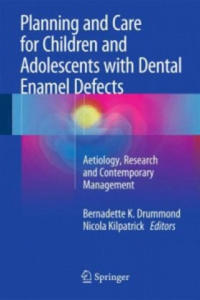 Planning and Care for Children and Adolescents with Dental Enamel Defects - 2877966486