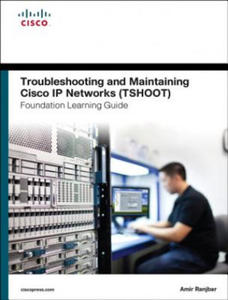 Troubleshooting and Maintaining Cisco IP Networks (TSHOOT) Foundation Learning Guide - 2878875369