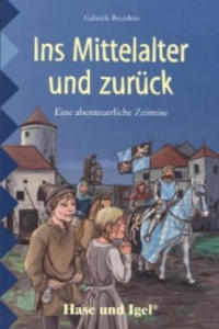 Ins Mittelalter und zurck, Schulausgabe - 2871695897