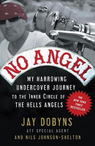 No Angel: My Harrowing Undercover Journey to the Inner Circle of the Hells Angels. Falscher Engel, englische Ausgabe - 2873612568