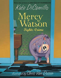 Mercy Watson: Fights Crime - 2865020907