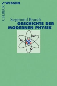 Geschichte der modernen Physik - 2876022156