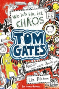 Tom Gates: Wo ich bin, ist Chaos - Aber ich kann nicht berall sein! - 2873008935