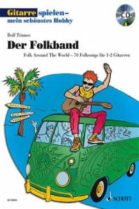 Gitarrespielen - mein schnstes Hobby, Der Folkband, fr 1-2 Gitarren, m. Audio-CD - 2877637245