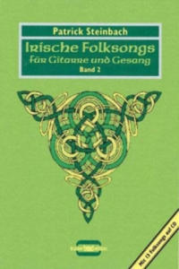 Lieder ber Armut und Emigration, Freiheitskampf und Unterdrckung. Helden und die Liebe von der Grnen Insel, m. Audio-CD. Bd.2 - 2877780809