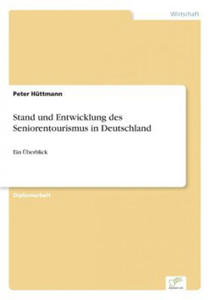 Stand und Entwicklung des Seniorentourismus in Deutschland - 2867120936