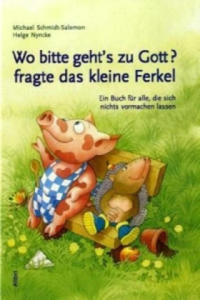 Wo bitte geht's zu Gott, fragte das kleine Ferkel - 2878075061