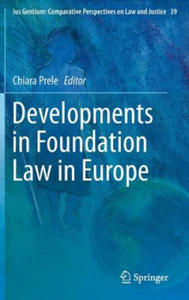 Developments in Foundation Law in Europe - 2867123569