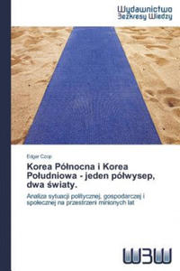 Korea Polnocna i Korea Poludniowa - jeden polwysep, dwa wiaty. - 2874078821