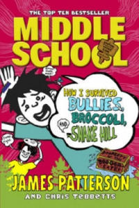 Middle School: How I Survived Bullies, Broccoli, and Snake Hill - 2869861931