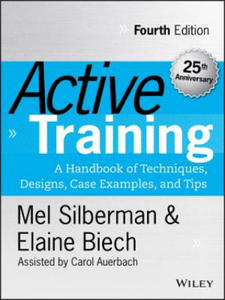 Active Training - A Handbook of Techniques, Designs, Case Examples and Tips 4e - 2854339943