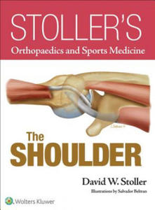 Stoller's Orthopaedics and Sports Medicine: The Shoulder - 2878777085