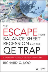 Escape from Balance Sheet Recession and the QE Trap - A Hazardous Road for the World Economy - 2865256330