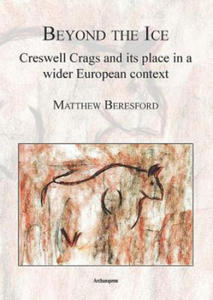 Beyond the Ice: Creswell Crags and its place in a wider European context - 2878791089
