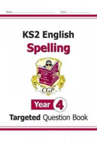 New KS2 English Year 4 Spelling Targeted Question Book (with Answers) - 2872335955