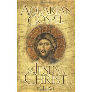 Aquarian Gospel of Jesus Christ - 2877957187