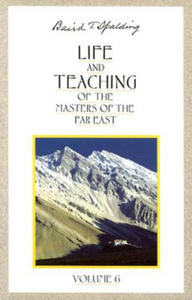 Life and Teaching of the Masters of the Far East: Volume 6 - 2877297437