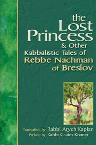 Lost Princess and Other Kabbalistic Tales of Rebbe Nachman of Breslov - 2869549657