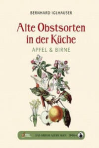 Das groe kleine Buch: Alte Obstsorten in der Kche - 2877864800