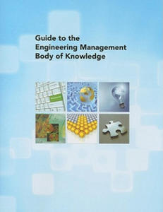 Guide to the Engineering Management Body of Knowledge - 2867134181