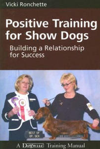 POSITIVE TRAINING FOR SHOW DOGS - 2867750908