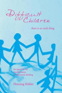 Difficult Children: There Is No Such Thing - 2868916079