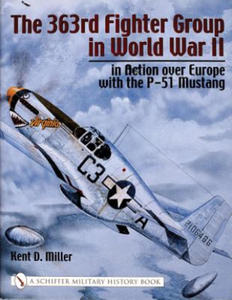 363rd Fighter Group in World War II: in Action over Germany with the P-51 Mustang - 2878781852