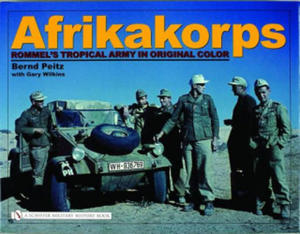 Afrikakorps: Rommel's Trical Army in Original Color - 2878794867