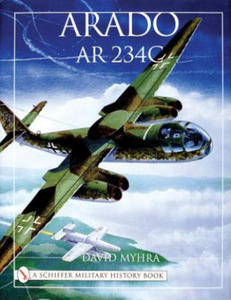 Arado Ar 234C: An Illustrated History - 2878299942