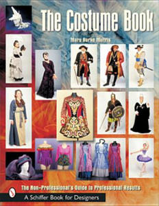 Costume Book, The: the Non- Professional's Guide to Professional Results - 2878791368