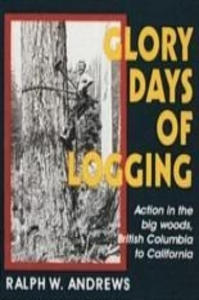 Glory Days of Logging - 2878307127