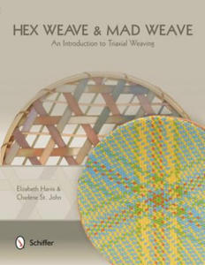 Hex Weave and Mad Weave: An Introduction to Triaxial Weaving - 2876947852