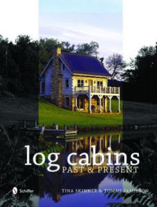 Historic Log Cabins: Past to Present - 2878794828