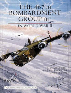 467th Bombardment Group (H) in World War II: in Combat with the B-24 Liberator over Eure - 2878785614