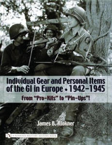 Individual Gear and Personal Items of the GI in Eure: 1942-1945 - 2878784261