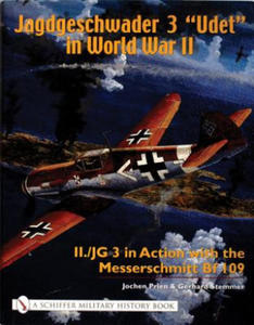 Jagdgeschwader 3 "Udet" in World War II: II./JG 3 in Action with the Messerschmitt Bf 109 - 2878794862