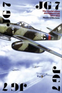 JG 7: The World's First Jet Fighter Unit 1944/1945 - 2878780684