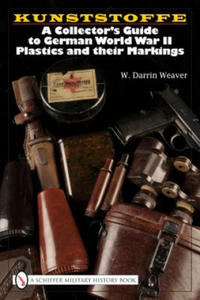 Kunstsoffe: a Collector's Guide to German World War Ii Plastics and Their Markings - 2878776348