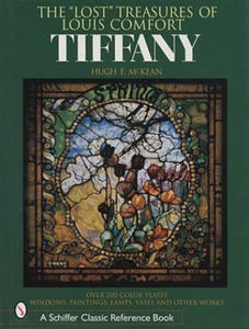 Lt Treasures of Louis Comfort Tiffany: Windows, Paintings, Lamps, Vases, and Other Works - 2878773069