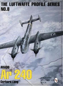 Luftwaffw Profile Series Number 8: Arado Ar 240 - 2878300250