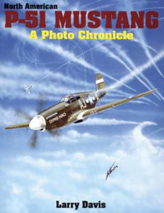 North American P-51 Mustang: a Photo Chronicle - 2878777548