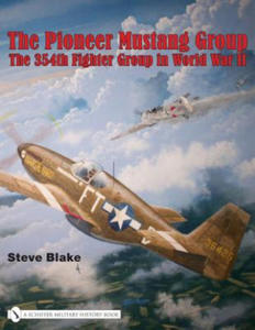 Pioneer Mustang Group: the 354th Fighter Group in World War Ii Firm - 2878785348