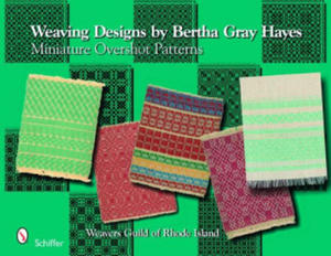 Weaving Designs by Bertha Gray Hayes: Miniature Overshot Patterns - 2878777498