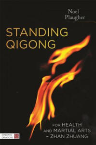 Standing Qigong for Health and Martial Arts - Zhan Zhuang - 2878785161