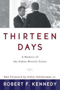 Thirteen Days: a Memoir of the Cuban Missile Crisis - 2865514082