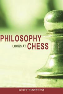 Philosophy Looks at Chess - 2867131100