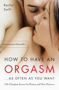 How to Have an Orgasm ... as Often as You Want - 2878625616