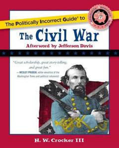 Politically Incorrect Guide to the Civil War - 2872522226