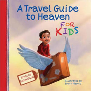 Travel Guide to Heaven for Kids - 2877620518