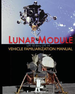 Lunar Module LM 10 Thru LM 14 Vehicle Familiarization Manual - 2866655224